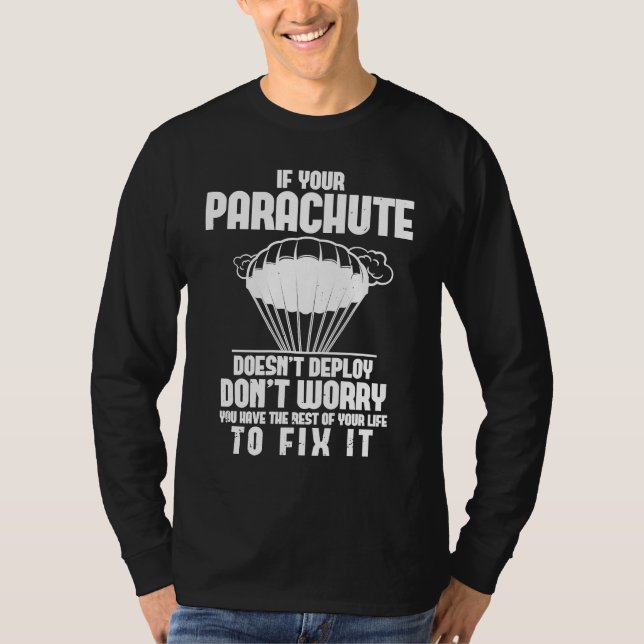 Skydiving Skydiver Funny Parachute BASE Jump Airpl T-Shirt (Front)