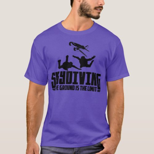 Skydiving  Skydiving Skydiver Gifts  1  T_Shirt
