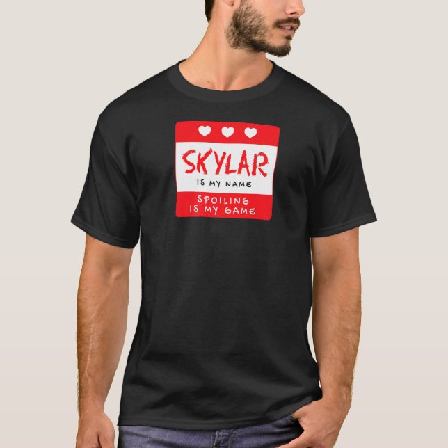 Skylar Is My Name Personalized Nickname Custom Ali T-Shirt (Front)