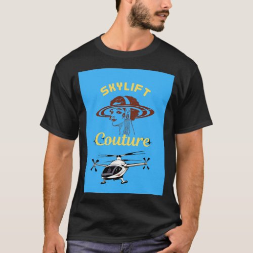 SKYLIFT Couture for Air Taxi AAM UAM VTOL EVTOL  T_Shirt