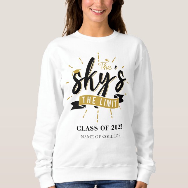 Sky's The Limit  Class of 2022 Grad Personalized Sweatshirt (Front)