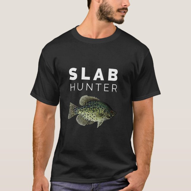 Slab Hunter Crappie Fishing T-Shirt (Front)