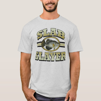 Slab Slayer (Crappie Fish) T-Shirt