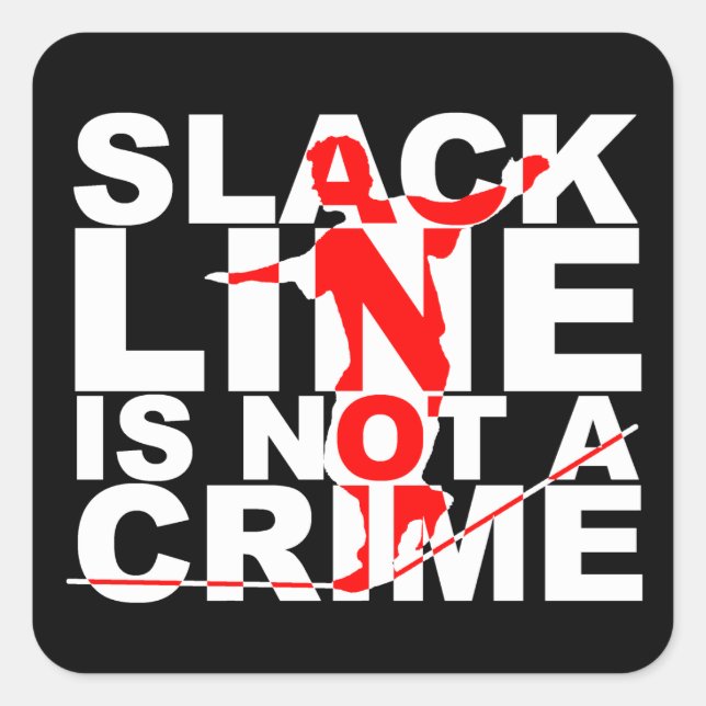 Slack Line Is Not A Crime Sticker (Front)