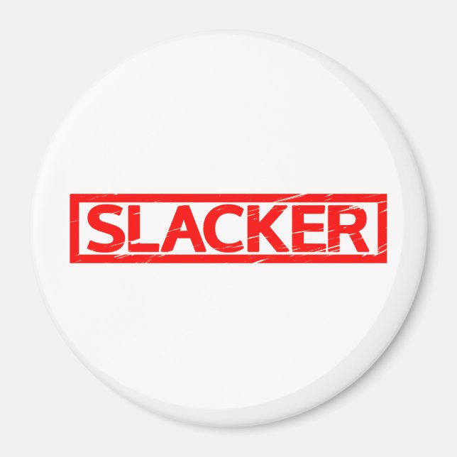 Slacker Stamp Magnet (Front)