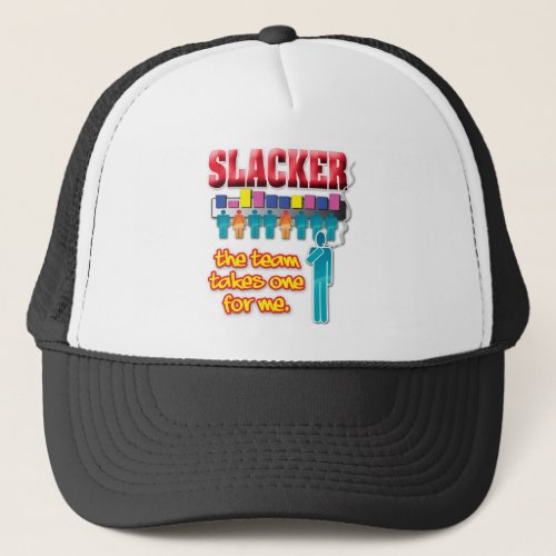 Slacker The Team Takes One For Me Trucker Hat