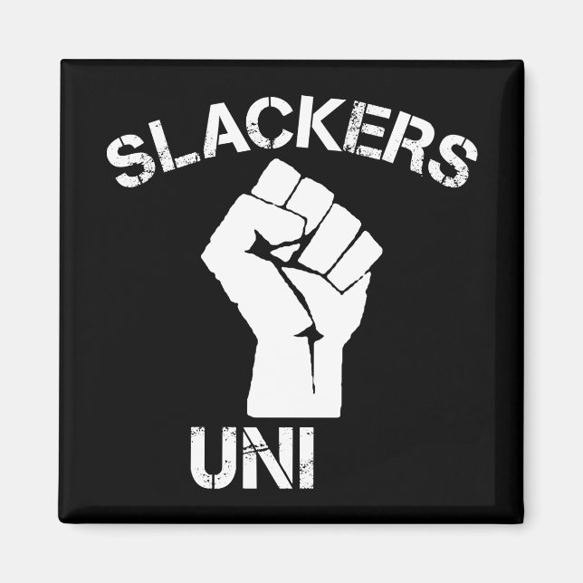 Slackers Unite Magnet (Front)