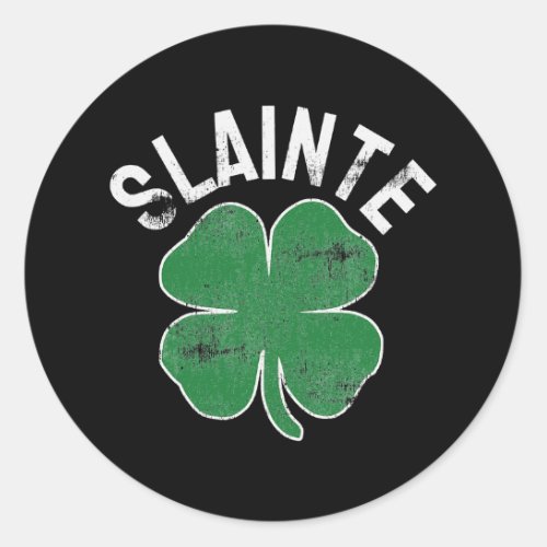 Slainte Beer Drinking Irish ST PATRICKS DAY Classic Round Sticker