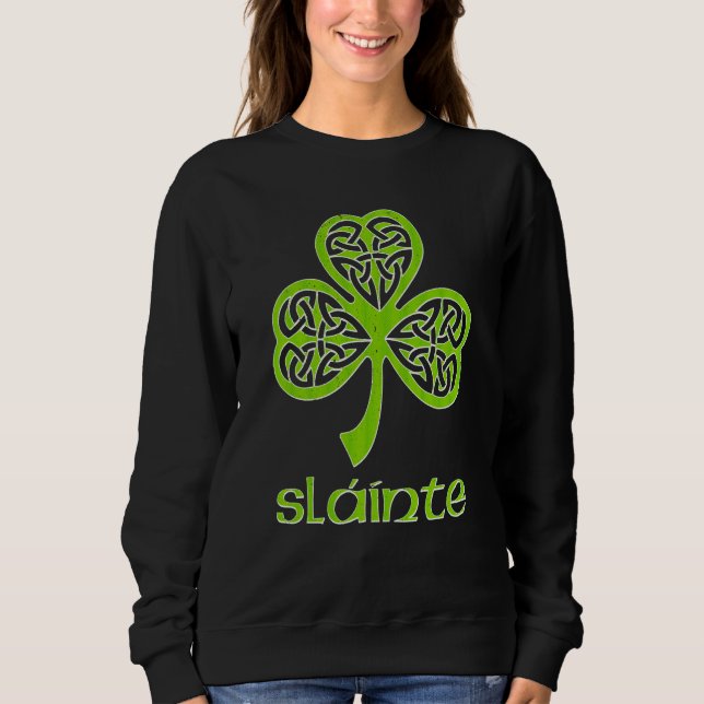 Sláinte Celtic Knot C St Patrick's Day Gaelic Slai Sweatshirt (Front)