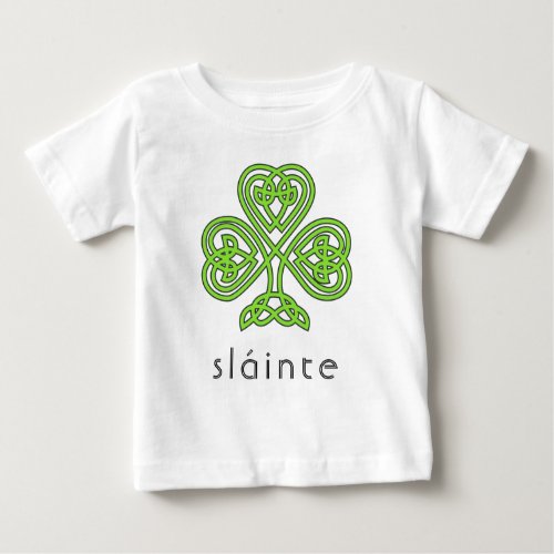 Slainte Celtic Shamrock Green St Patricks Day Baby T_Shirt