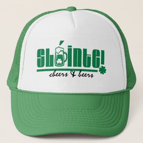 Slinte Cheers  Beers St Patricks Day Trucker Hat