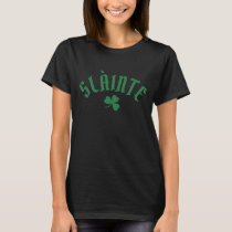 SLÀINTE Funny Irish St. Patrick's Day Green Clover T-Shirt