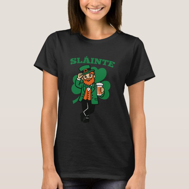 Sláinte Irish Funny St.Patricku2019s Day Drinking  T-Shirt (Front)