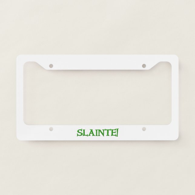 Slainte! license plate frame A (Front)