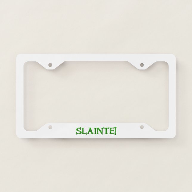Slainte! license plate frame B (Front)