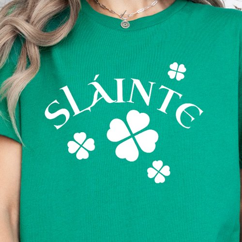 Slainte Shamrock Irish St Patricks Day Lucky T_Shirt
