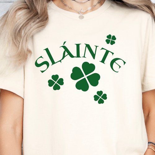 Slainte Shamrock Irish St Patricks Lucky Green T_Shirt