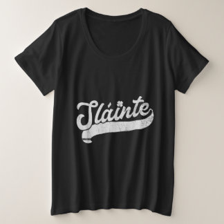 Slainte St Patrick's Day Saint Paddy's Irish Plus Size T-Shirt