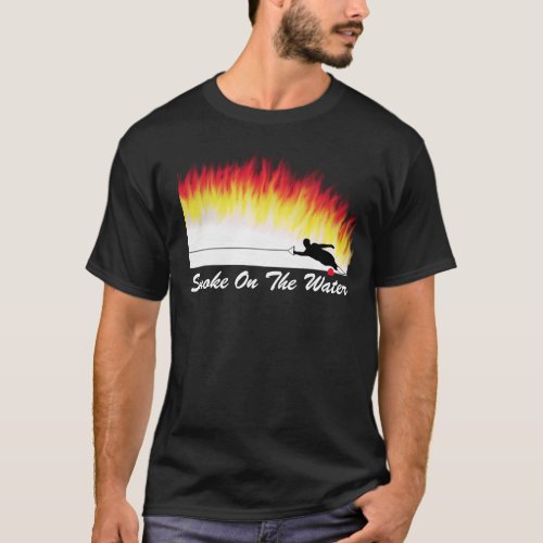 Slalom Water Ski Smoke On The Water T_Shirt