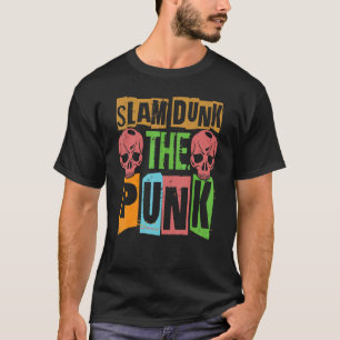 Slam Dunk The Punk  Gothic  Concert  Grunge 1 T-Shirt