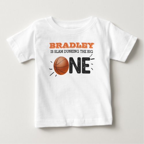 Slam Dunking The Big One  Basketball 1st Birthday Baby T_Shirt