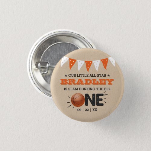 Slam Dunking The Big One  Basketball 1st Birthday Button