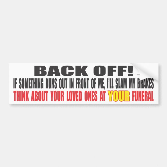 Slam on Brakes Bumper Sticker (Front)
