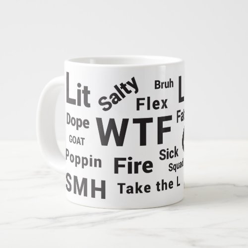 Slang Sayings and Teen Talk 2019 Coffee Mug