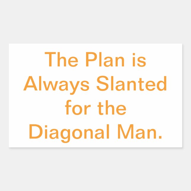 Slanted Plan Diagonal Man Hankamer Artjunkhaus Fun Rectangular Sticker (Front)