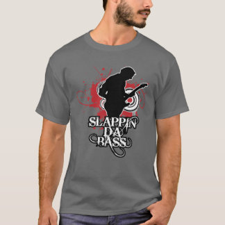 Slappin' Da Bass T-Shirt