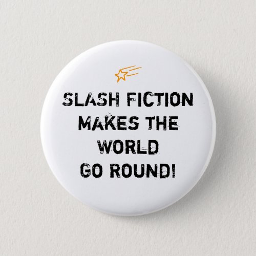 Slash Fiction Saying Button