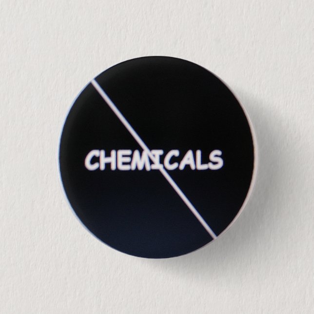 Slash Through Chemicals Pinback Button (Front)