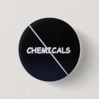 Slash Through Chemicals Pinback Button