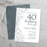 Slate Blue White Floral 40th Birthday Party Invitation<br><div class="desc">Slate Blue White Floral 40th Birthday Party Invitation. Minimalist modern design featuring botanical outline drawings accents and typography script font. Simple trendy invite card perfect for a stylish female bday celebration. Can be customized to any age. Printed Zazzle invitations or instant download digital printable template.</div>