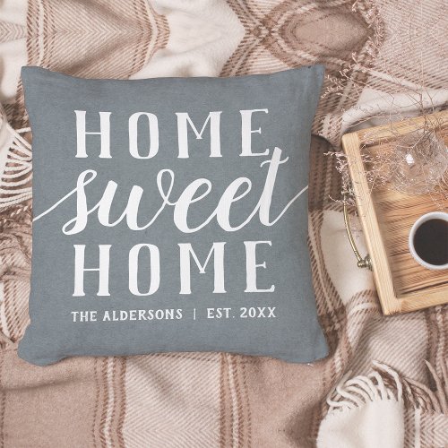 Slate Blue  White Personalized Home Sweet Home Throw Pillow