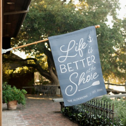 Slate  Personalized Life Is Better At the Shore House Flag
