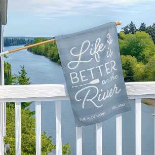 Slate   Personalized Life Is Better On The River House Flag