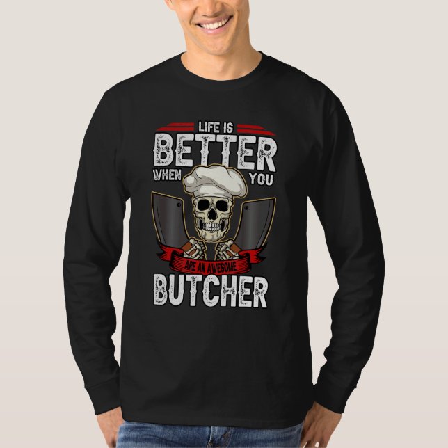 Slaughterman Life Is Better When You Are An Awesom T-Shirt (Front)