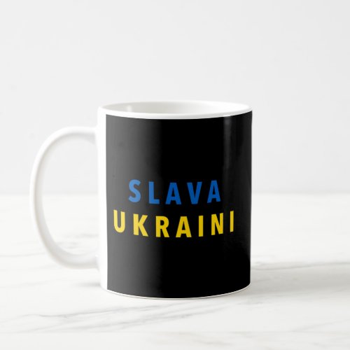 Slava Ukraini Glory To Ukraine Coffee Mug