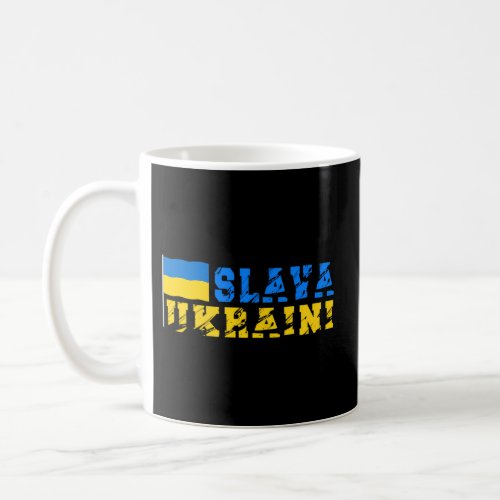 Slava Ukraini Ukraine Support Ukraine Flag Pride Coffee Mug