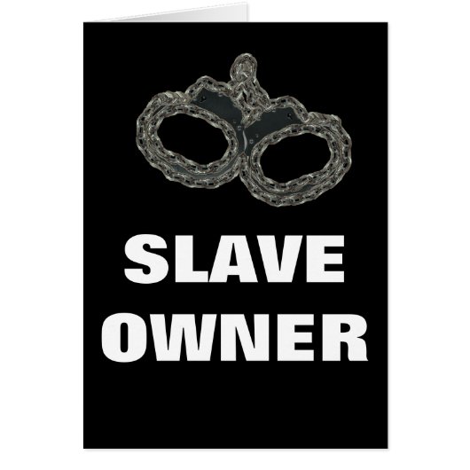 SLAVE OWNER (Front)