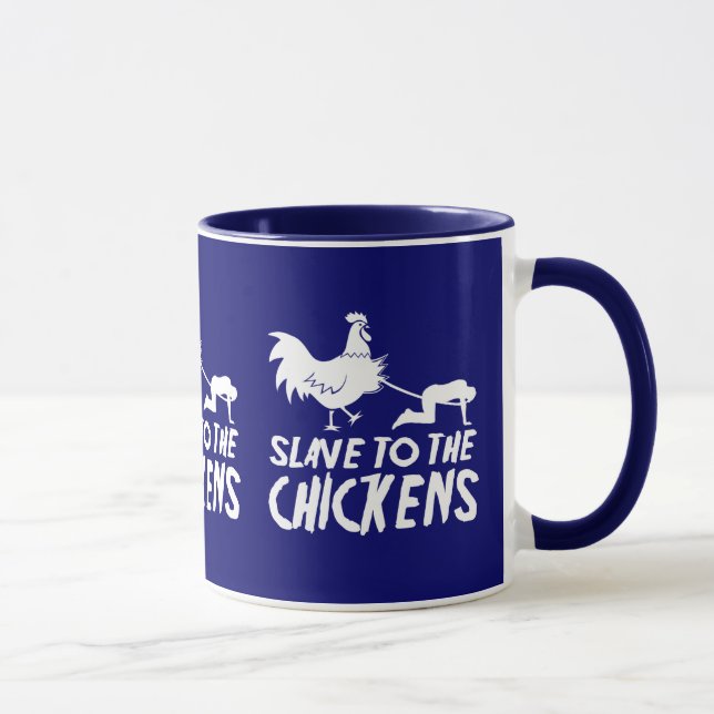 Slave to the chickens mug (Right)