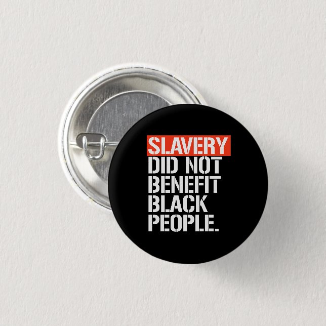 Slavery did not benefit black people square sticke button (Front & Back)