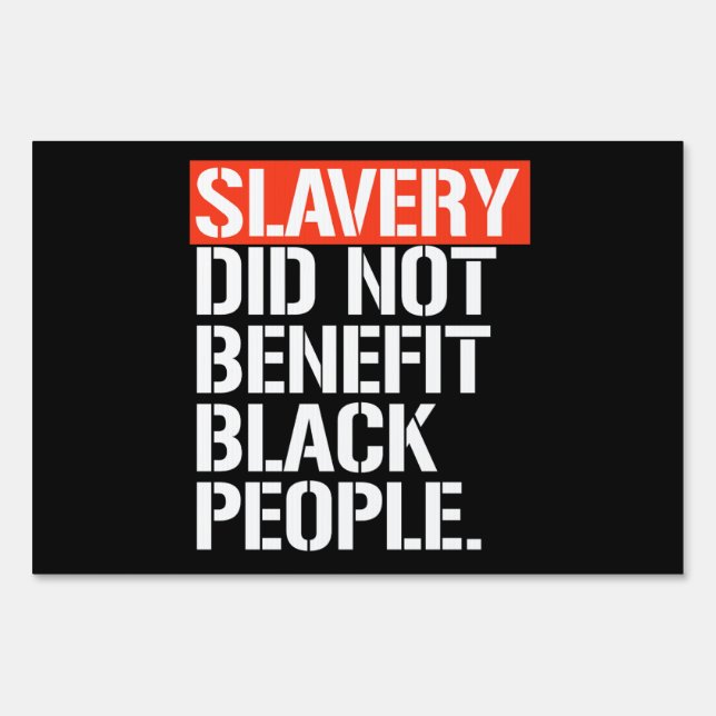 Slavery did not benefit black people square sticke sign (Front)