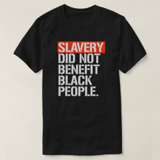 Slavery did not benefit black people square sticke T-Shirt