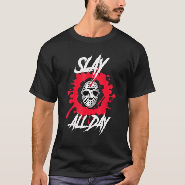 Slay All Day! Horror Men's Women's Halloween Trick T-Shirt (Front)