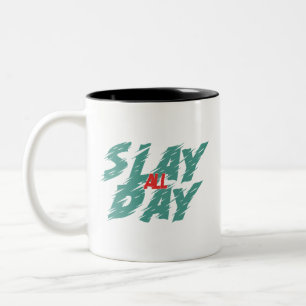 Slay All Day Two-Tone Coffee Mug