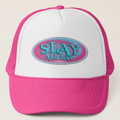 Slay All Day Vintage Fun Slogan Art Oval Trucker Hat