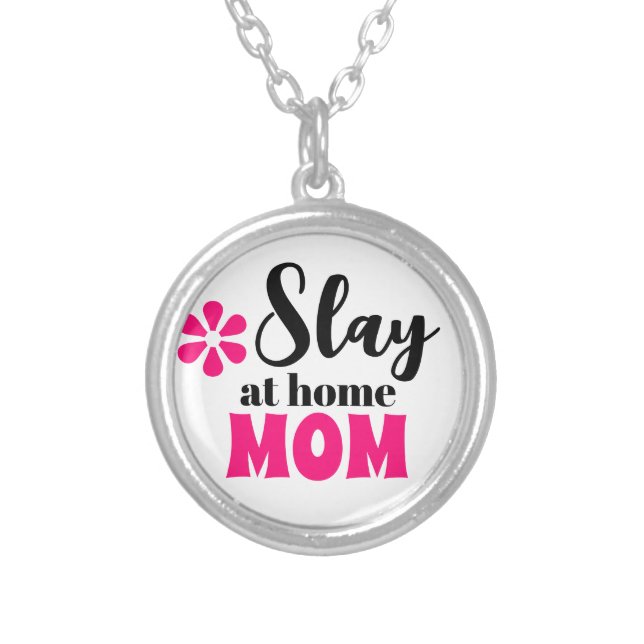 Slay At Home Mom Cute Mother's Day Gift Silver Plated Necklace (Front)
