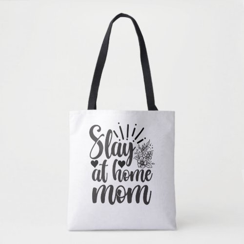 Slay at Home mom everyday tote